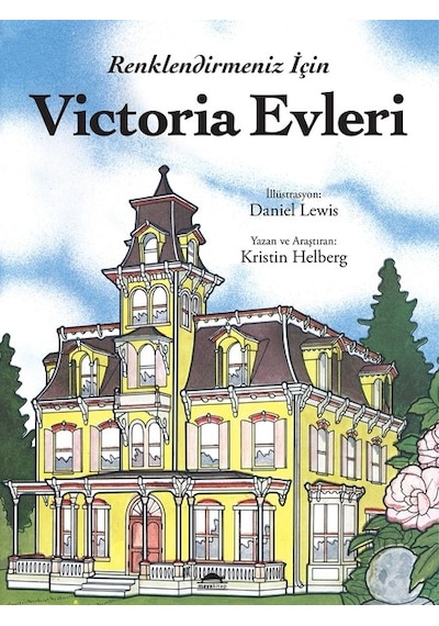 Victoria Evleri - Renklendirmeniz İçin - Kristin Helberg - Maya Kitap
