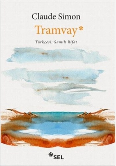 Tramvay - Claude Simon - Sel Yayıncılık