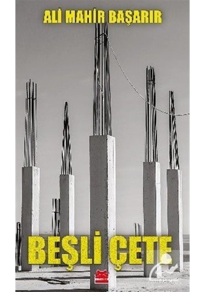 Beşli Çete / Ali Mahir Başarır 9786254180514