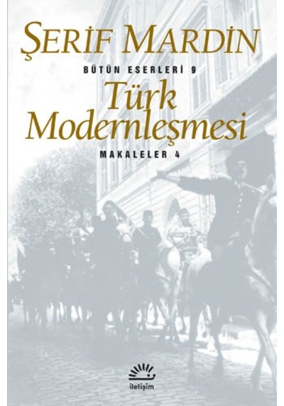 Türk Modernleşmesi Şerif Mardin İletişim