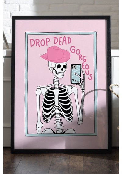 Drop Dead Gorgeous Doğal Ahşap Çerçeveli Poster, Dekoratif Pembe Duvar Tablosu