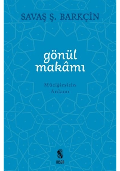 Gönül Makamı - Müziğimizin Anlamı