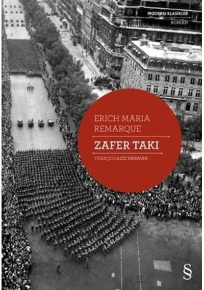 Zafer Takı - Modern Klasikler - Eric Maria Remarque - Everest Yayınları
