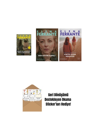 Benim Olağanüstü Akıllı Arkadaşım Ciltli + Sen Gittin Gideli + Kayıp Kızın Hikayesi + Okuma Sticker'ları