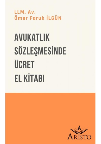 Avukatlık Sözleşmesinde Ücret El Kitabı