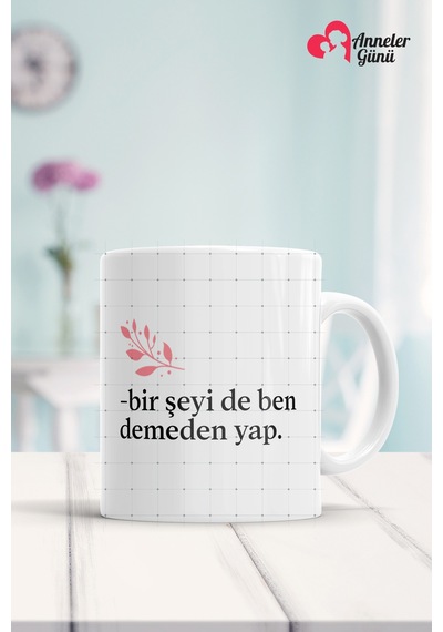 Klasik Anne Sözleri Baskılı Kupa Bardak Beyaz