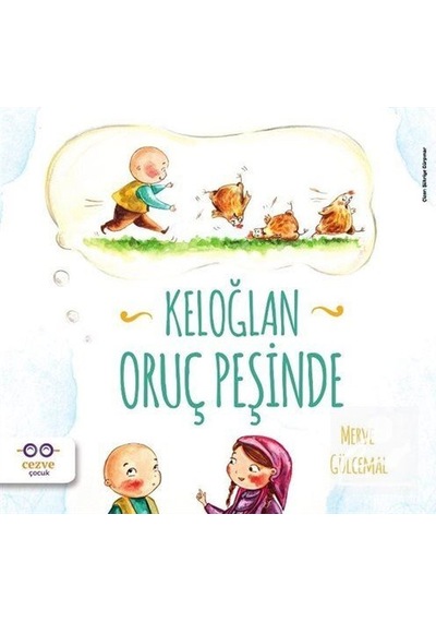 Keloğlan Oruç Peşinde / Merve  Gülcemal
