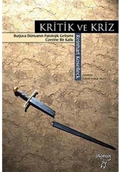 Kritik ve Kriz - Reinhart Koselleck - Otonom Yayıncılık