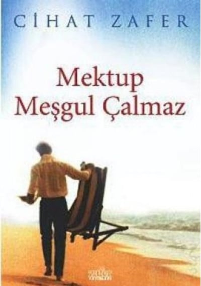 Mektup Meşkul Çalmaz - Cihat Zafer - Zafer Yayınları