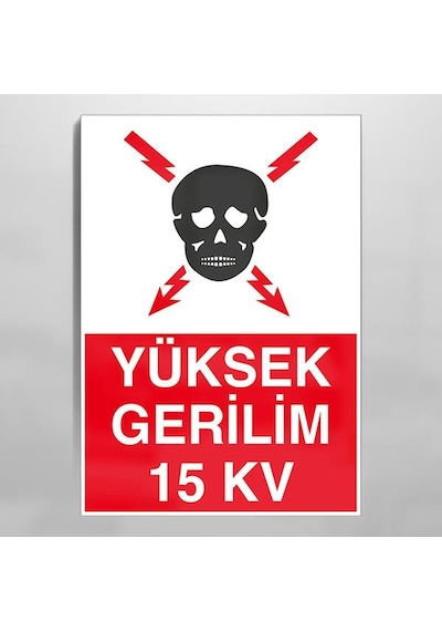 Yüksek Gerilim 15kv Uyarı Levhası 40x60cm