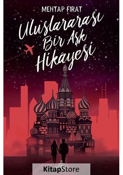 Kitapstore Uluslararası Bir Aşk Hikayesi (Ciltli) / Mehtap Fırat