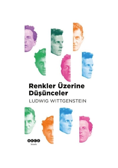 Renkler Üzerine Düşünceler - Ludwig Wittgenstein - Hece Yayınları