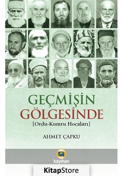 Geçmişin Gölgesinde - Ahmet Çapku - Kayıhan Yayınları