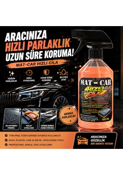 Mat-car Hızlı Cila 500 Ml Su İtici Oto Bakım Spreyi Boya Koruyucu Yüksek Parlaklık Uzun Süre Etkili