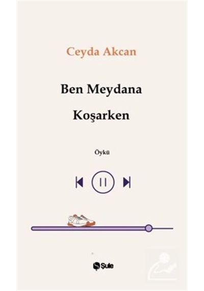 Ben Meydana Koşarken / Ceyda Akcan