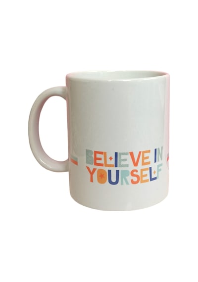 Believe In Yourself Yazılı Baskılı Kupa