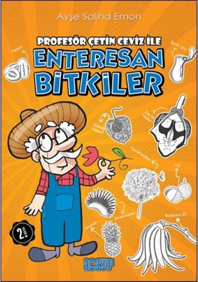 Enteresan Bitkiler  - Profesör Çetin Ceviz İle  2 - Acayip Yayınl