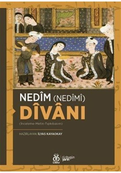 Nedîm Nedîmî Dîvanı İnceleme-metin-tıpkıbasım / Nedim