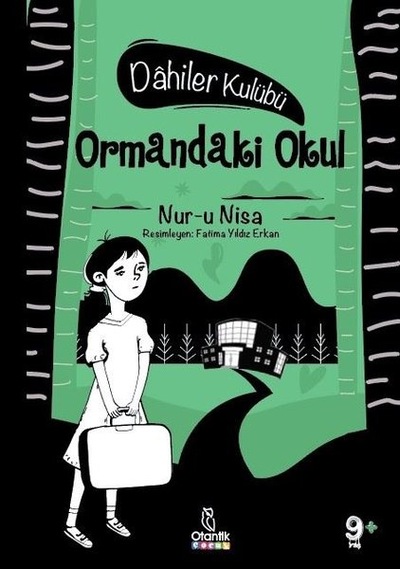 Ormandaki Okul - Dahiler Kulübü - Nur-u Nisa - Otantik Kitap
