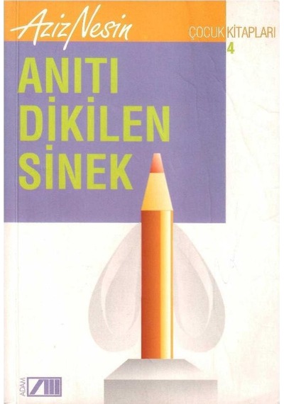 Anıtı Dikilen Sinek - Aziz Nesin