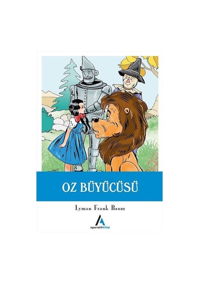 Oz Büyücüsü - Lyman Frank Baum - Aperatif Kitap
