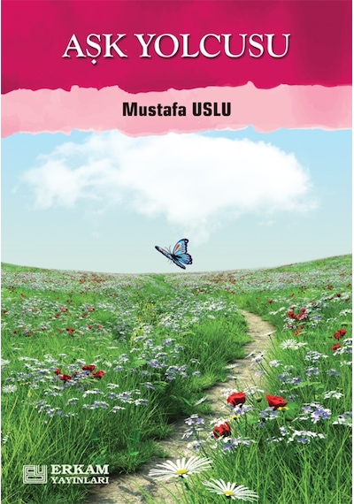 Aşk Yolcusu - Mustafa Uslu 9786053024644