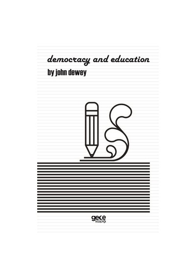 Democracy and Education - John Dewey - Gece Kitaplığı