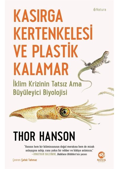 Kasırga Kertenkelesi ve Plastik Kalamar  - Thor Hanson  - Nova Kitap