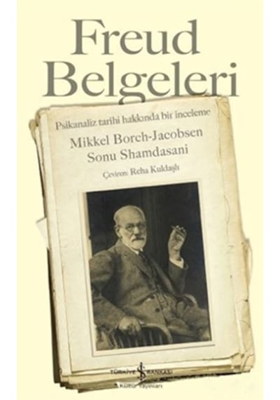 Freud Belgeleri - Mikkel Borch -  Sonu Shamdasani - İş Bankası Kültür Yayınları