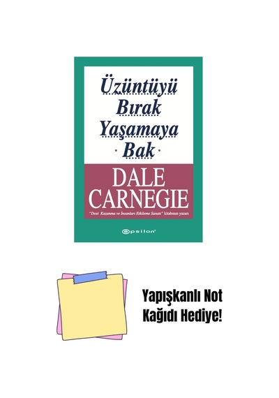 Üzüntüyü Bırak Yaşamaya Bak + Yapışkanlı Not Kağıdı