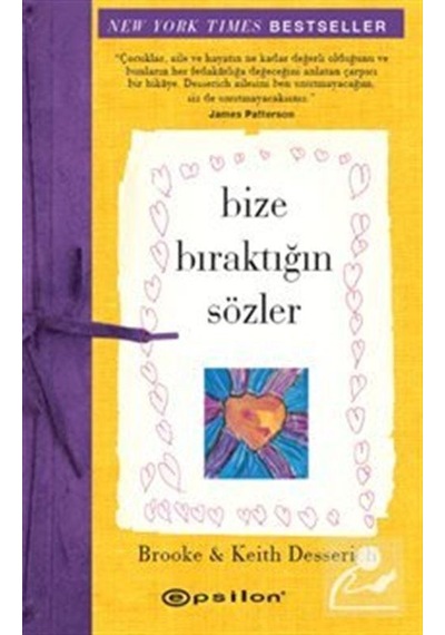 Bize Bıraktığın Sözler - Keith Desserich - Brooke Desserich - Epsilon Yayınevi