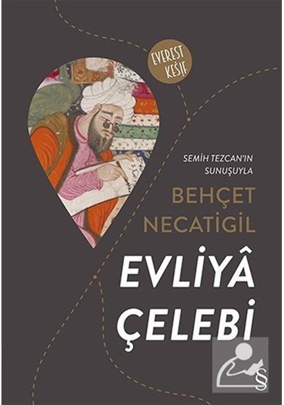 Evliya Çelebi - Behçet Necatigil - Everest Yayınları
