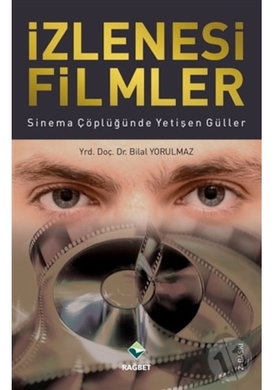 İzlenesi Filmler - Bilal Yorulmaz - Rağbet Yayınları