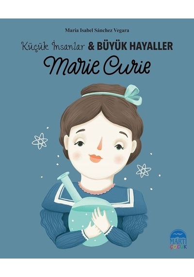 Marie Crue-Küçük İnsanlar ve Büyük Hayaller - Maria Isabel Sánchez Vegara - Martı Yayınları