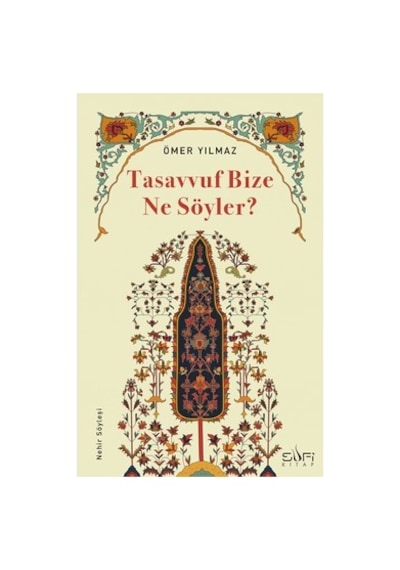 Tasavvufun Anlattıkları Ve Günümüzdeki Yansımaları