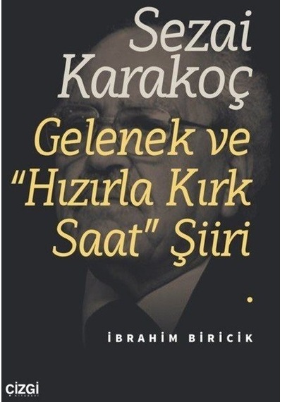 Sezai Karakoç Gelenek Ve "hızırla Kırk Saat" Şiiri / İbrahim B...