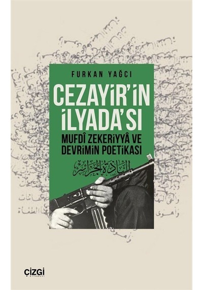 Cezayir'in İlyada'sı Mufdi Zekeriyya Ve Devrimin Poetikası / F...