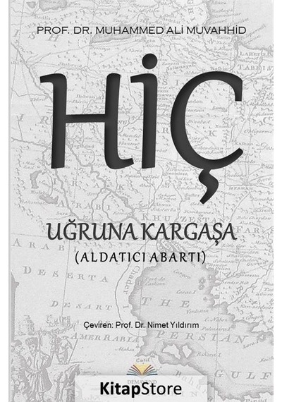 Hiç Uğruna Kargaşa-Aldatıcı Abartı - Muhammed Ali Muvahhid - Demavend