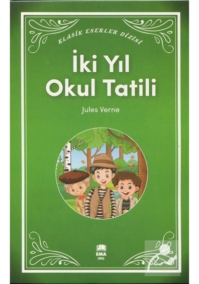 İki Yıl Okul Tatili - Klasik Eserler Dizisi - Jules verne