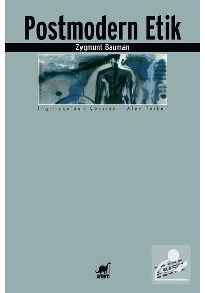 Postmodern Etik - Zygmunt Bauman - Ayrıntı Yayınları