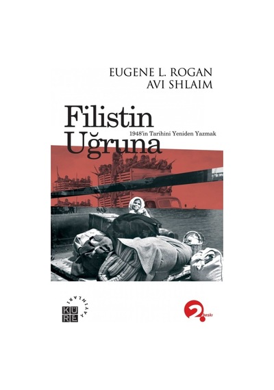 Filistin Uğruna 1948'in Tarihini Yeniden Yazmak- Küre Yayınları
