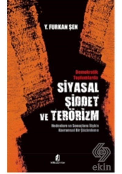 Siyasal Şiddet ve Terörizm - Y. Furkan Şen - Kilit