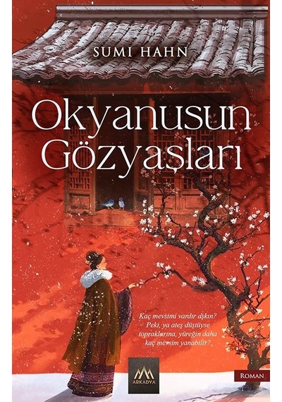 Okyanusun Gözyaşları - Sumi Hahn - Arkadya Yayınları