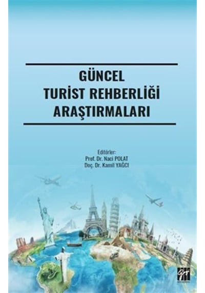 Güncel Turist Rehberliği Araştırmaları / Kamil Yağcı