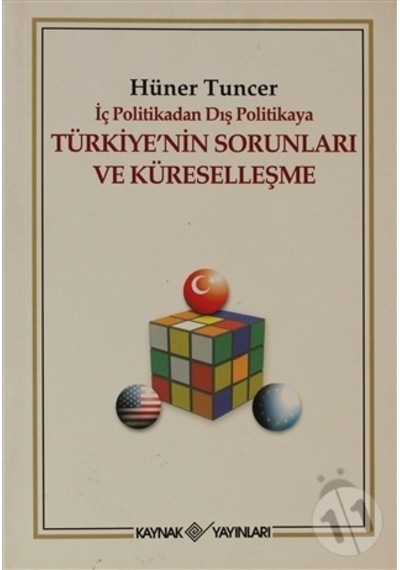 Türkiye'nin Sorunları ve Küreselleşme - Hüner Tuncer - Kaynak Yayınları