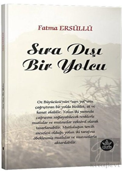 Sıra Dışı Bir Yolcu Elpis Yayınları - Elpis Yayınları