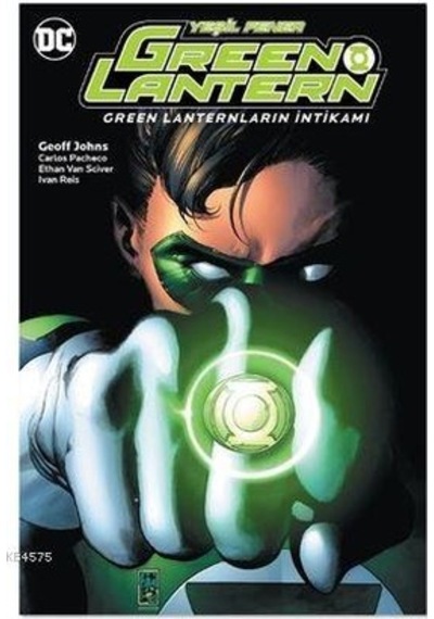 Green Lantern 4 Green Lanternların İntikamı - Geoff Johns - Arka Bahçe Yayıncılık