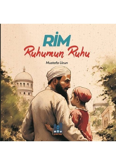 Rim, Ruhumun Ruhu / Mustafa Uzun