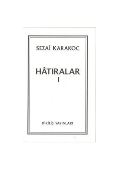 Hatıralar 1 - Sezai Karakoç - Diriliş Yayınları