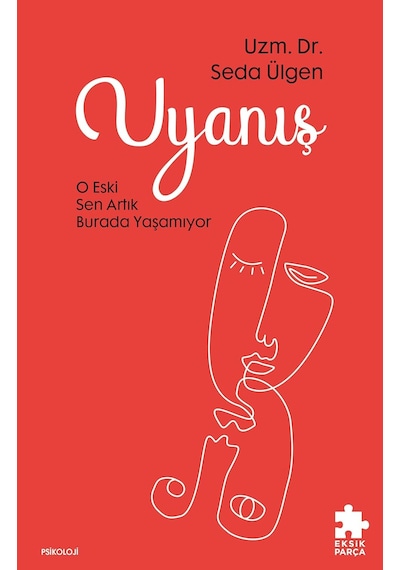 Uyanış: O Eski Sen Artık Burada Yaşamıyor